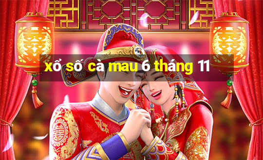 xổ số cà mau 6 tháng 11