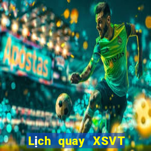 Lịch quay XSVT ngày 27