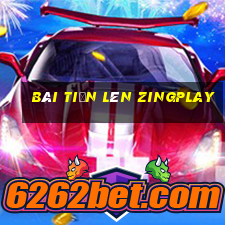 bài tiến lên zingplay