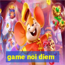 game noi diem