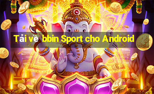 Tải về bbin Sport cho Android