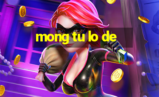 mong tu lo de