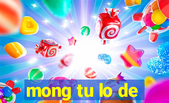 mong tu lo de