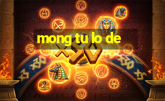 mong tu lo de