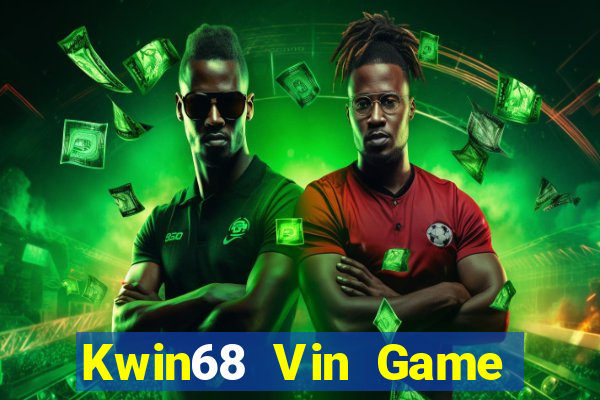 Kwin68 Vin Game Bài Đổi Thưởng