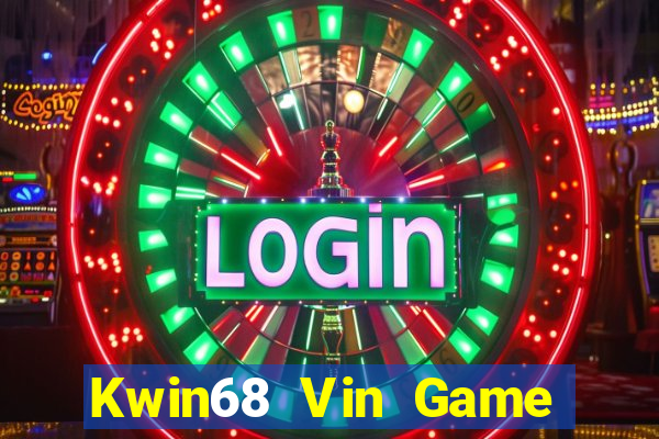 Kwin68 Vin Game Bài Đổi Thưởng