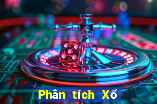 Phân tích Xổ Số Bạc Liêu ngày 4