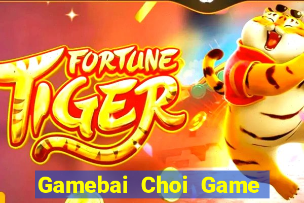 Gamebai Choi Game Đánh Bài