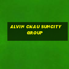 alvin chau suncity group