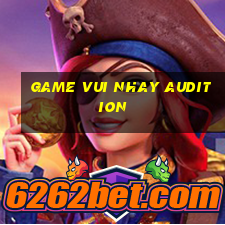 game vui nhay audition