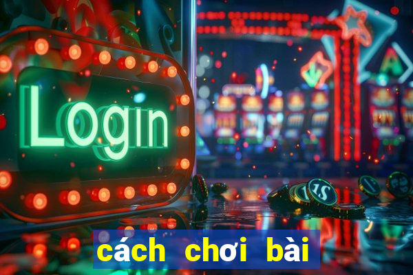 cách chơi bài binh bửu 4 lá