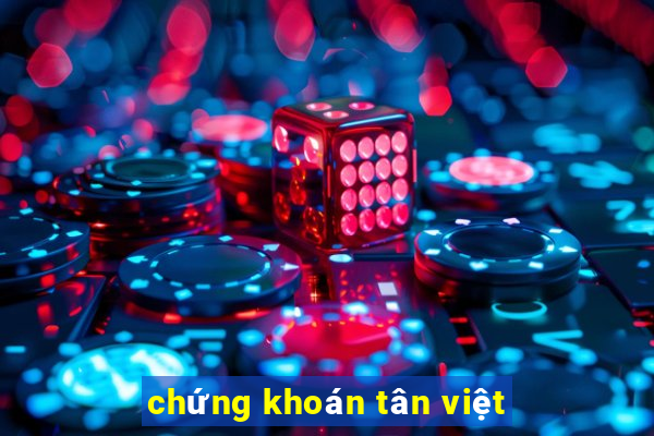 chứng khoán tân việt