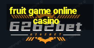 fruit game online casino