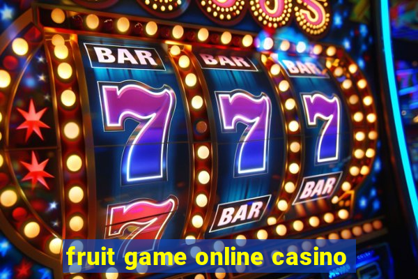 fruit game online casino