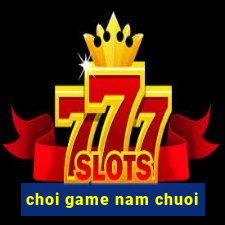 choi game nam chuoi