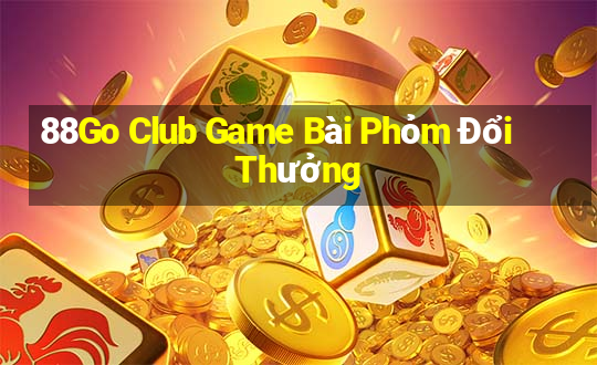 88Go Club Game Bài Phỏm Đổi Thưởng