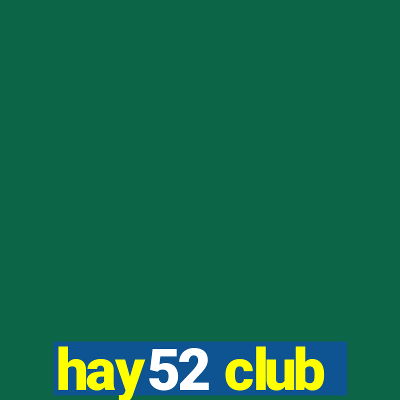 hay52 club