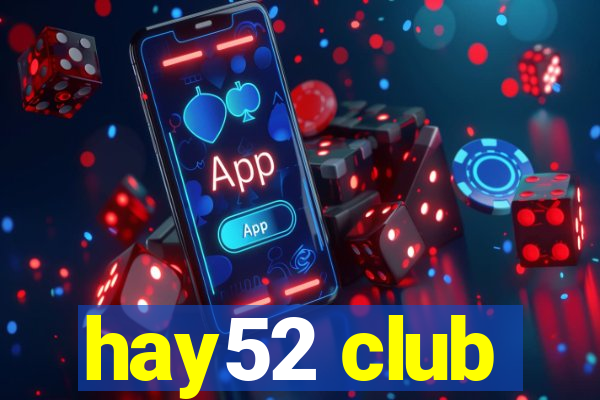 hay52 club