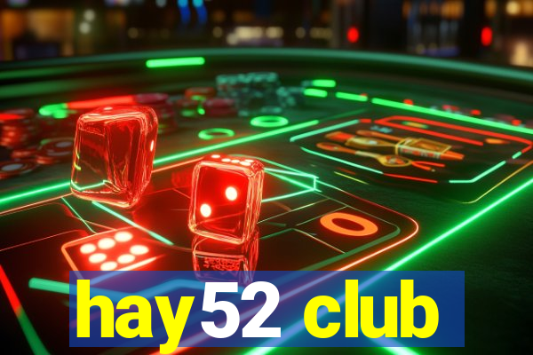 hay52 club