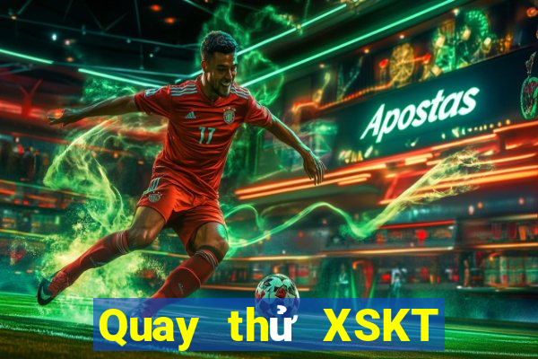 Quay thử XSKT ngày 20