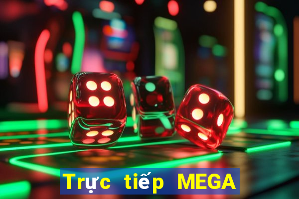 Trực tiếp MEGA 6 45 ngày 18