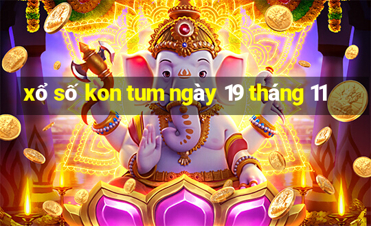 xổ số kon tum ngày 19 tháng 11