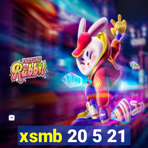 xsmb 20 5 21