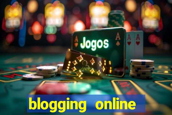 blogging online site casino