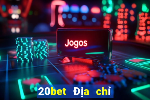 20bet Địa chỉ tải về Caiyoudo