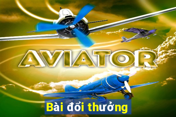 Bài đổi thưởng