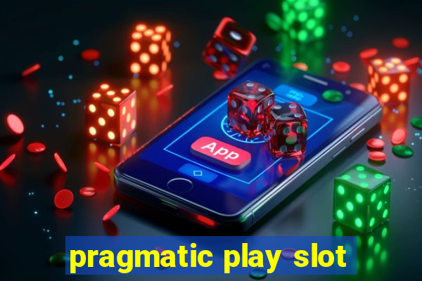 pragmatic play slot