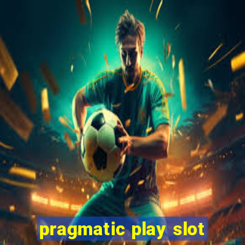 pragmatic play slot