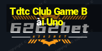 Tdtc Club Game Bài Uno