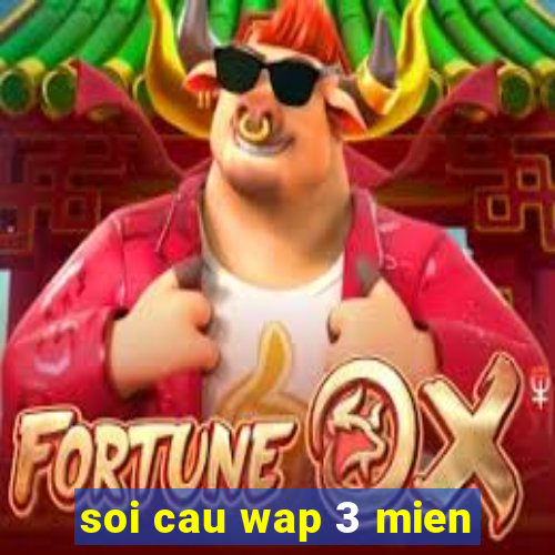 soi cau wap 3 mien