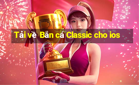 Tải về Bắn cá Classic cho ios