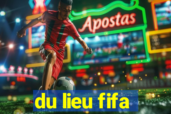 du lieu fifa