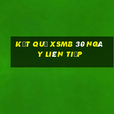 kết quả xsmb 30 ngày liên tiếp