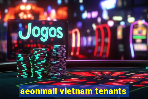 aeonmall vietnam tenants