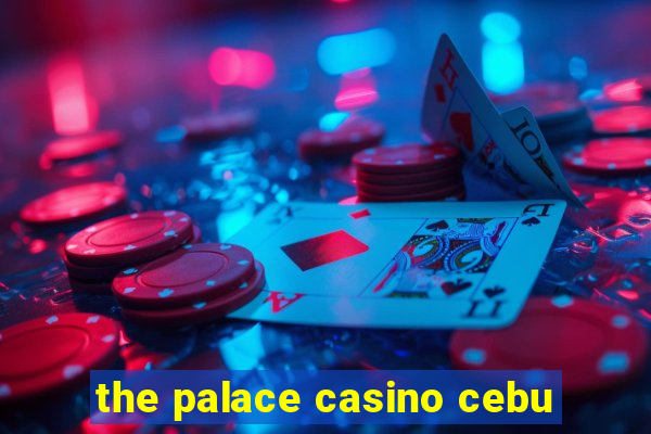 the palace casino cebu