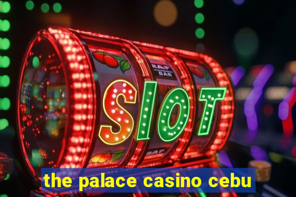 the palace casino cebu