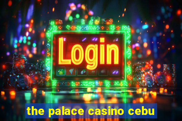 the palace casino cebu