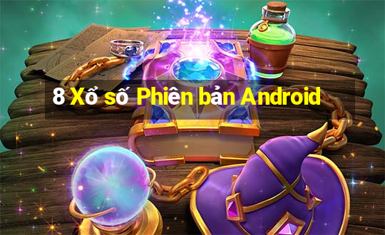 8 Xổ số Phiên bản Android