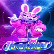 bắn cá ica online