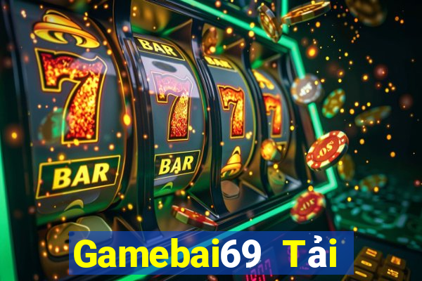 Gamebai69 Tải Game Bài Nhất Vip