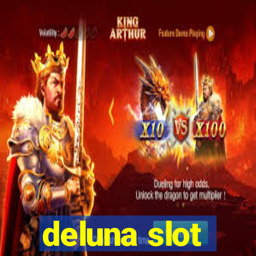 deluna slot