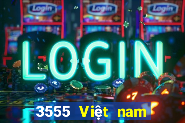 3555 Việt nam Giải trí