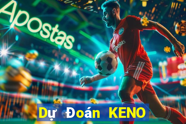 Dự Đoán KENO ngày 6