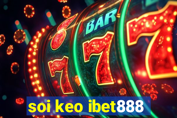 soi keo ibet888