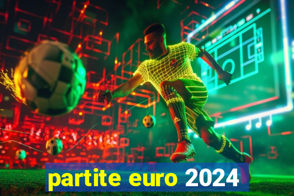 partite euro 2024