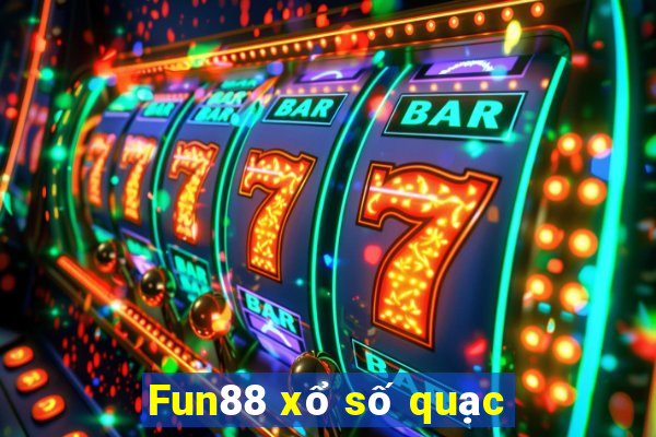 Fun88 xổ số quạc